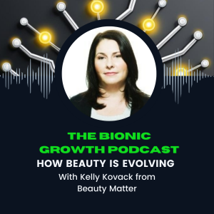 How Beauty is Evolving with Kelly Kovack