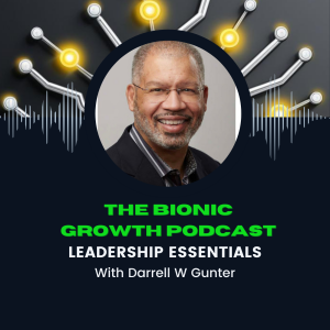 Leadership Essentials with Darrell W Gunter