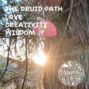 Discovering the Druid Path: Unlocking Love, Creativity, and Inner Wisdom