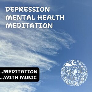 Meditation w Music: Overcoming Depression