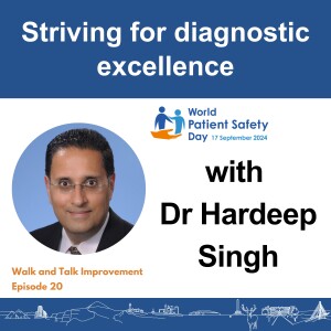 Striving for diagnostic excellence with Dr Hardeep Singh