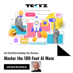 Master the 100-Foot AI Wave: How to Get Paid for Your Business Idea Before Building It 🚀