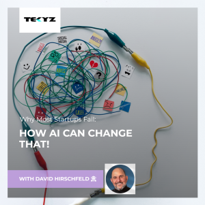 Why Most Startups Fail - And How AI Can Change That: The David Hirschfeld Interview