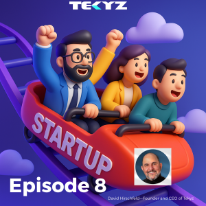 Episode 8: David Hirschfeld - Founder and CEO of Tekyz Corp, for Hyperfast Development