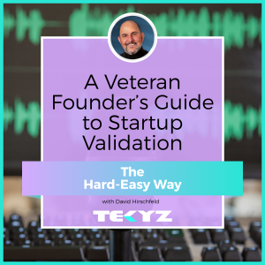 The Hard-Easy Way: A Veteran Founder's Guide to Startup Validation