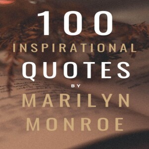 ❤️⚡[PDF]⚡ ❤️100 Inspirational Quotes By Marilyn Monroe: A Boost Of Empowerment,