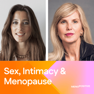 Sex, Intimacy & Menopause