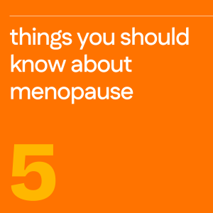 ICYMI: 5 Things You Should Know About Menopause