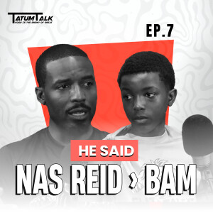 LeBron vs Jordan GOAT Debate Gets HEATED 🔥 | Nas Reid, Defense, Championships & More! Tatum Talk | Ep 7
