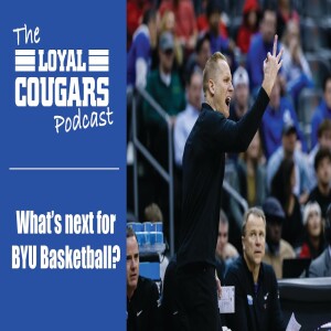 What’s next for BYU hoops? Breaking down the Sweet 16, and previewing a high-ceiling 2026 season.