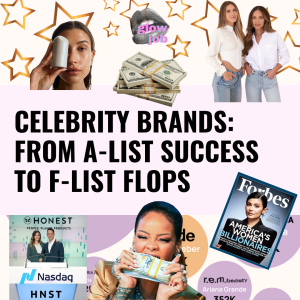 Celebrity Brands: From A-List Success to F-List Flops