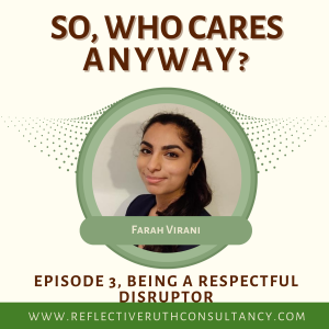 SoWhoCaresAnyway E3 Being a respectful disruptor