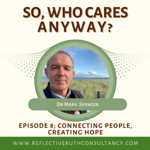 SoWhoCaresAnyway E8 Connecting People, Creating Hope