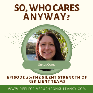 SoWhoCaresAnyway E20 The Silent Strength of Resilient Teams