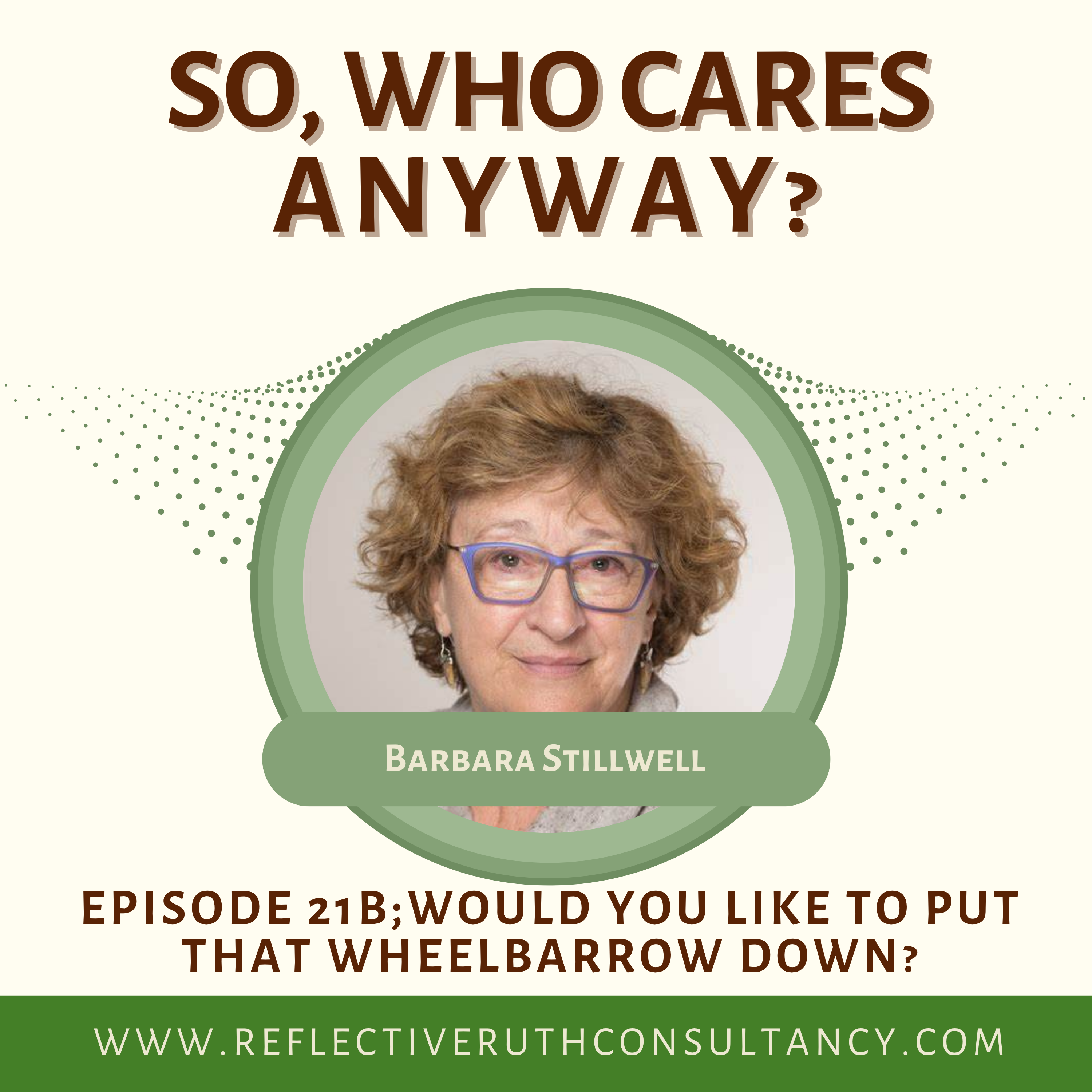 SoWhoCaresAnyway E21 Would you like to put that wheelbarrow down?