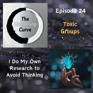 24 - Doing Your Own Research to Avoid Thinking