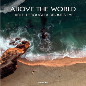 ❤️⚡[PDF]⚡ ❤️Above the World: Earth Through A Drone's Eye