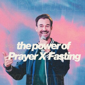 By Faith - Power of Prayer X Fasting | Part 1