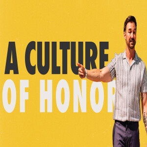 #FamilyStrong - A Culture of Honor