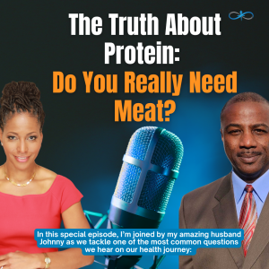 The Truth About Protein: Do You Really Need Meat?