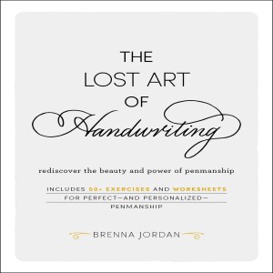 ❤️⚡[PDF]⚡ ❤️The Lost Art of Handwriting: Rediscover the Beauty and Power of Penmanship