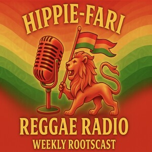 Hippie Fari Reggae Radio Show (Transmission #1) Sounds Of The Struggle