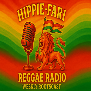 Hippie Fari Reggae Radio Weekly RootsCast (Transmission #3) Behind Enemy Lines