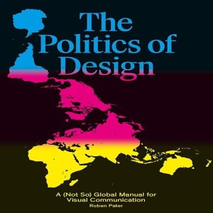 Download & read The Politics of Design: A (Not So) Global Design Manual for Visual Communication