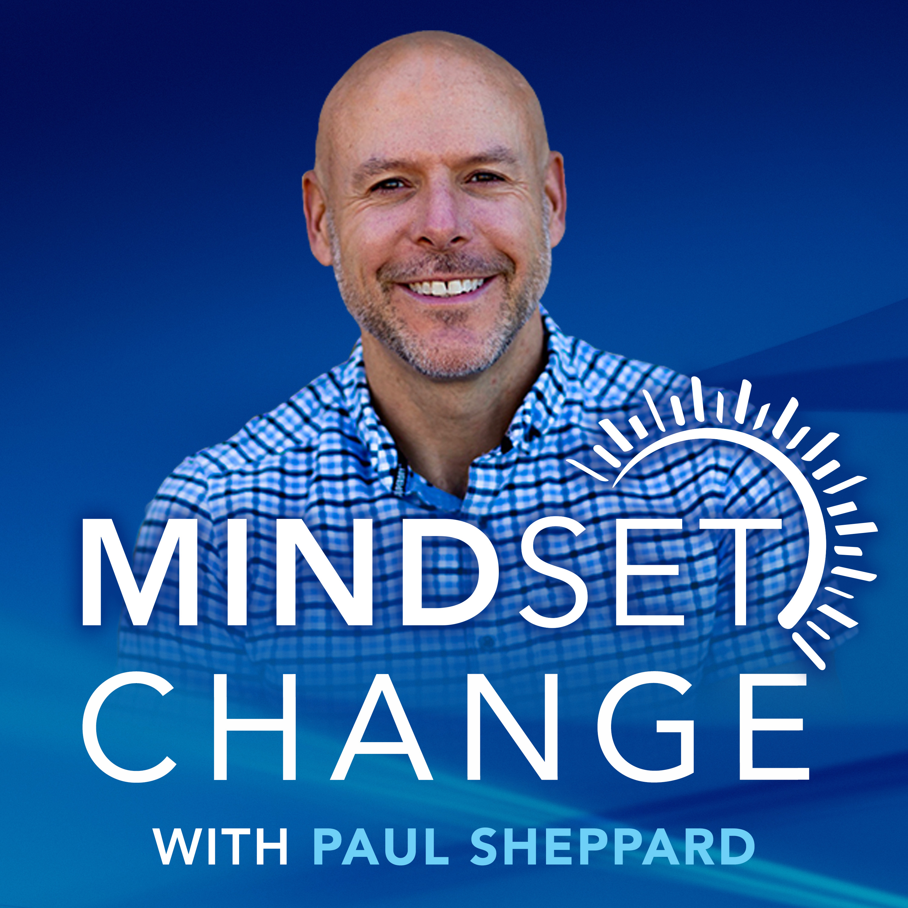 The Ultimate Mindset Change Podcast