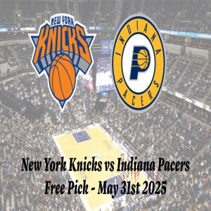 NBA Free Pick | Knicks vs Pacers Prediction - Game 6