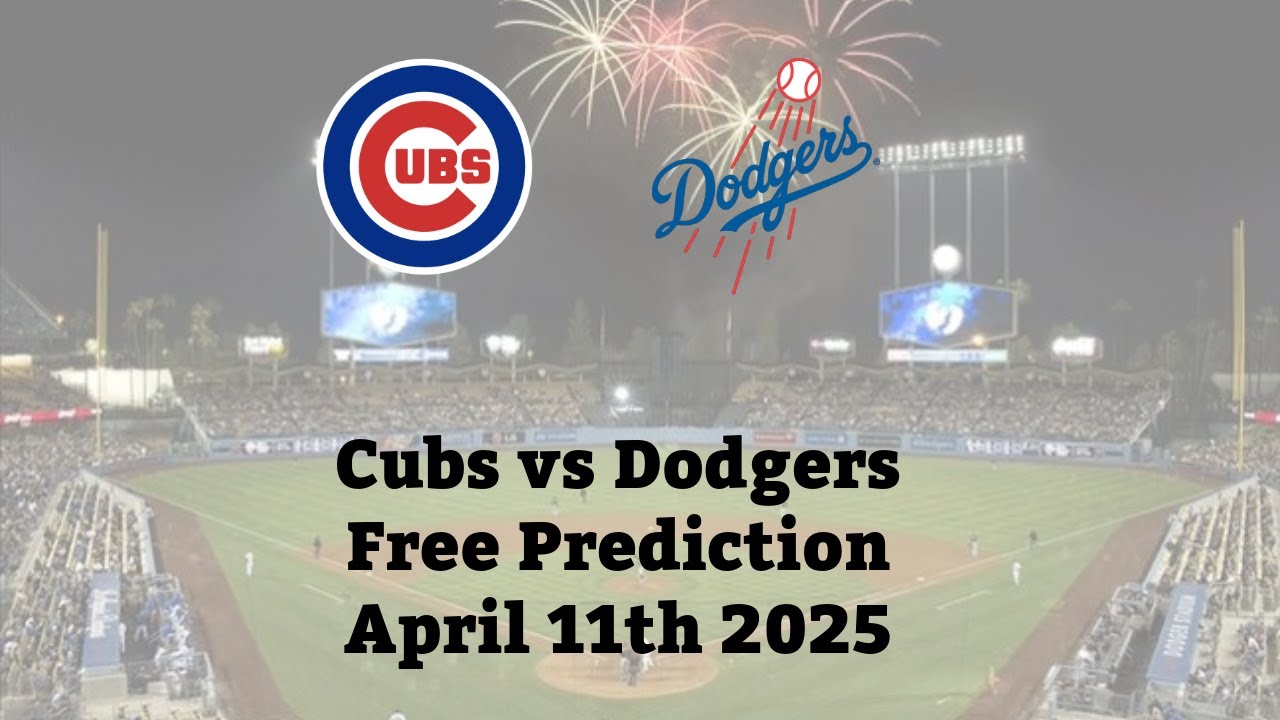 MLB Free Pick | Cubs vs Dodgers Prediction - 4/11/25