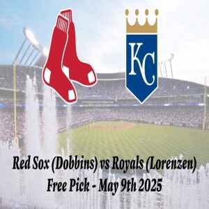 MLB Free Pick | Red Sox vs Royals Prediction - 5/9/25