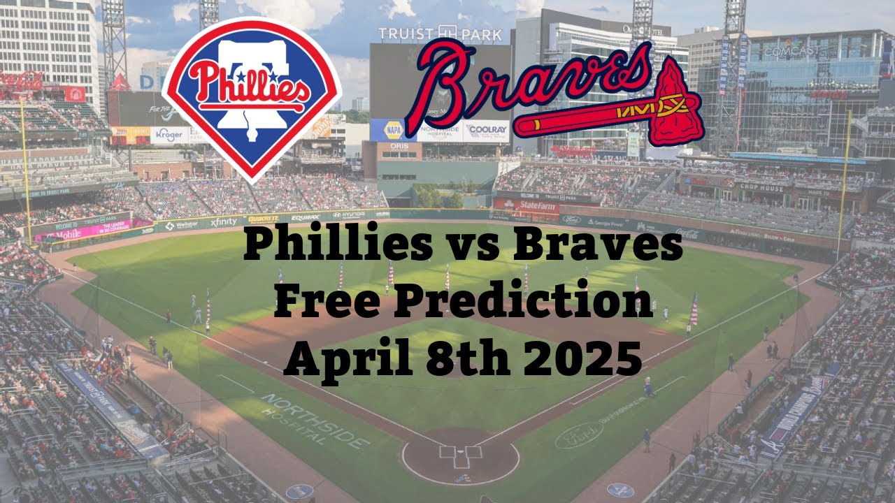 MLB Free Pick | Phillies vs Braves Prediction - 4/8/25