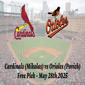 MLB Free Pick | Cardinals vs Orioles Prediction - 5/28/25