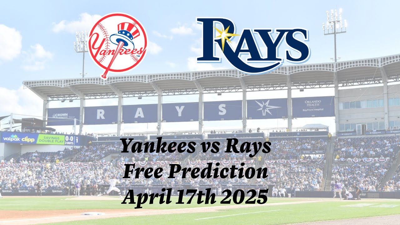 MLB Free Pick | Yankees vs Rays Prediction - 4/17/25
