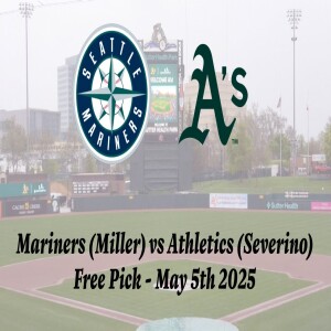 MLB Free Pick | Mariners vs A’s Prediction - 5/5/25