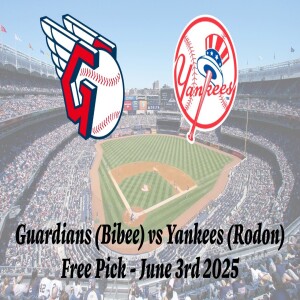 MLB Free Pick | Guardians vs Yankees Prediction - 6/3/25