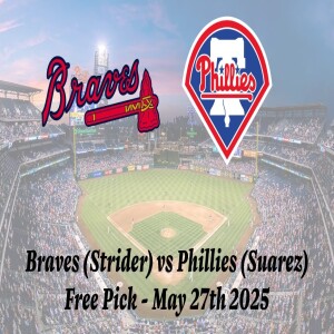 MLB Free Pick | Braves vs Phillies Prediction - 5/27/25