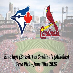 MLB Free Pick | Blue Jays vs Cardinals Prediction - 6/10/25