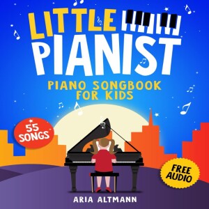 ❤️[PDF] ❤️Little Pianist. Piano Songbook for Kids: Beginner Piano Sheet Music for