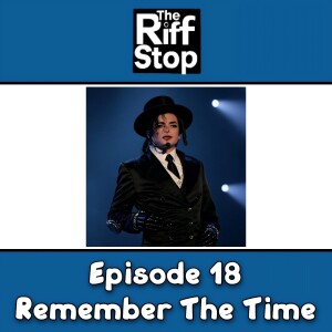 EP18 - Remember The Time