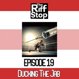 EP19 - Ducking The Jab