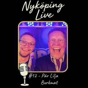 Nyköping Live #12 - Pär Lilja, Burkmat