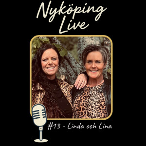 Nyköping Live #13 - Linda och Lina