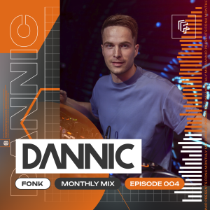 Dannic presents Fonk Monthly Mix - Episode 004