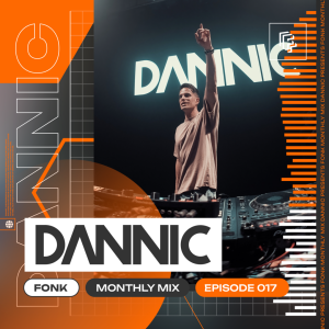 Dannic presents Fonk Monthly Mix - Episode 017