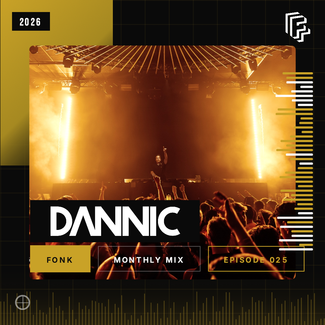 Dannic presents Fonk Monthly Mix - Episode 025