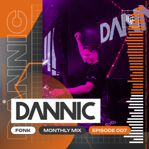 Dannic presents Fonk Monthly Mix - Episode 007