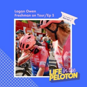 La Vuelta Part 3 – Logan Owen – Freshman on Tour