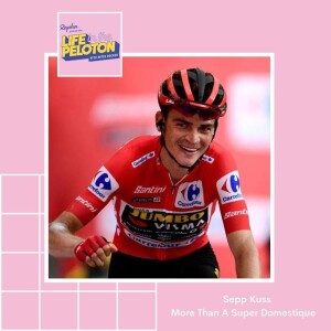 Sepp Kuss - More Than a Super Domestique